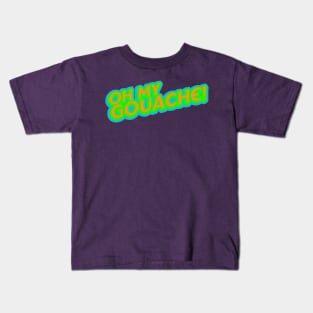 OH MY GOUACHE! Kids T-Shirt